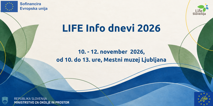 LIFE Informativni dnevi 2026: priložnosti za financiranje okoljskih in podnebnih projektov